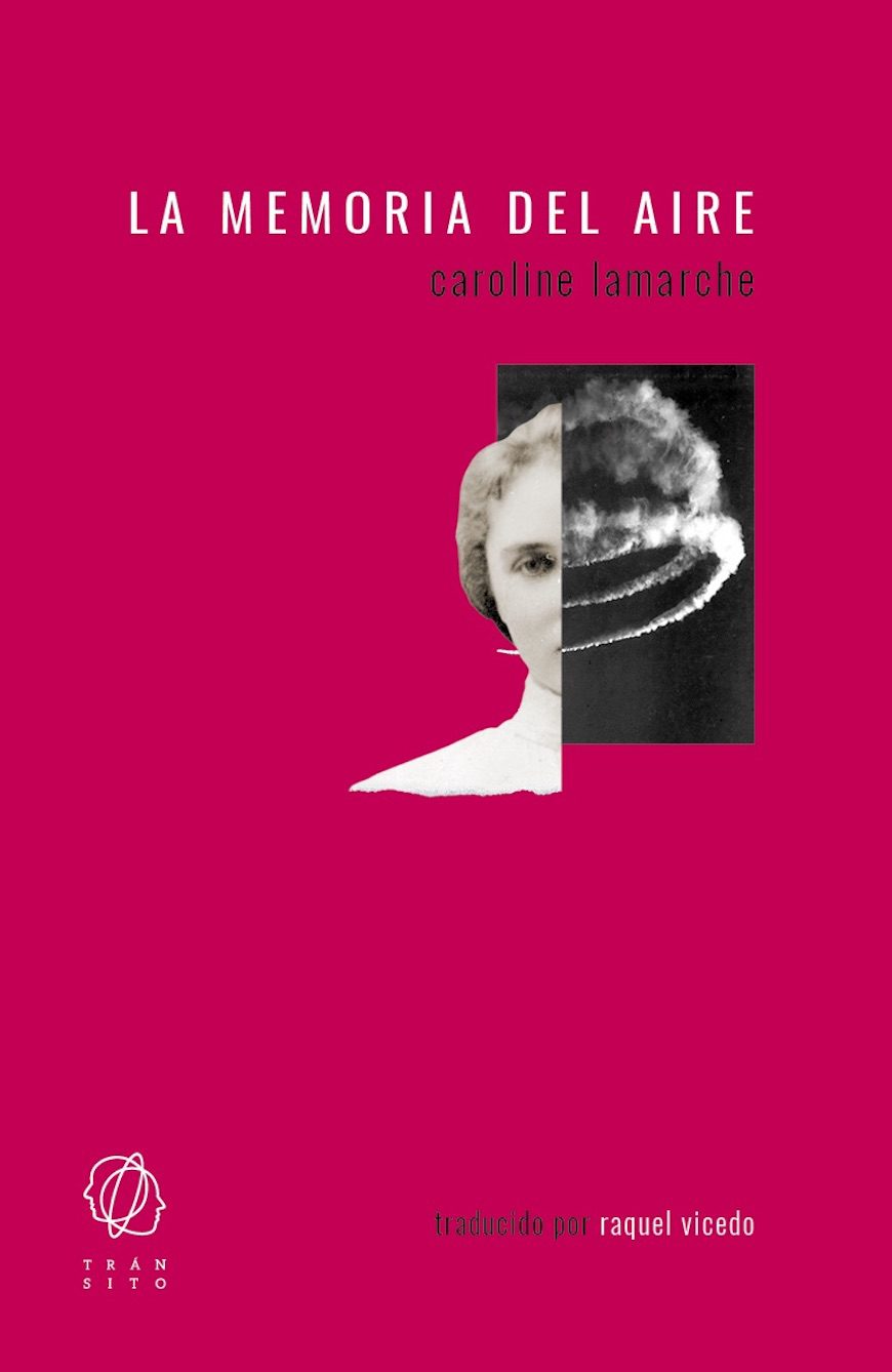 Portada de 'La memoria del aire', de Caroline Lamarche, traducida al español por Raquel Vicedo (ed. Tránsito)